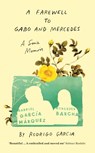 A Farewell to Gabo and Mercedes - Rodrigo Garcia - 9780008487898