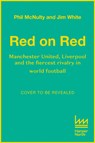 Red on Red - MCNULTY,  Phil ; White, Jim - 9780008489151