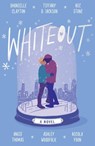 Whiteout - Dhonielle Clayton ; Tiffany D Jackson ; Nic Stone ; Angie Thomas ; Ashley Woodfolk ; Nicola Yoon - 9780008493066