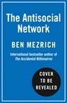 The Antisocial Network - MEZRICH,  Ben - 9780008497019
