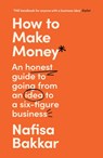 How To Make Money - Nafisa Bakkar - 9780008497552