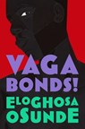 Vagabonds! - Eloghosa Osunde - 9780008498023