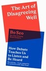 The Art of Disagreeing Well - Bo Seo - 9780008498665