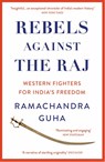 Rebels Against the Raj - Ramachandra Guha - 9780008498801