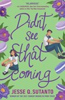 DIDN’T SEE THAT COMING - Jesse Sutanto - 9780008501495