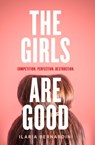 The Girls Are Good - Ilaria Bernardini - 9780008503062