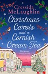 Christmas Carols and a Cornish Cream Tea - Cressida McLaughlin - 9780008503635