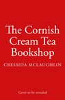 The Cornish Cream Tea Bookshop - Cressida McLaughlin - 9780008503727