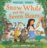 Snow White and the Seven Bears - Michael Rosen - 9780008510022