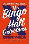 The Bingo Hall Detectives - Jonathan Whitelaw - 9780008513702