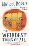 The Weirdest Thing of All - Michael Rosen - 9780008517182