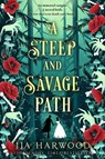 A Steep and Savage Path - JJA Harwood - 9780008517960