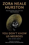 You Don’t Know Us Negroes and Other Essays - Zora Neale Hurston - 9780008523008