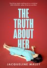 The Truth about Her - Jacqueline Maley - 9780008523732