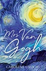 Mrs Van Gogh - Caroline Cauchi - 9780008524517