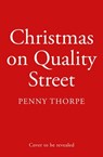 A Quality Street Christmas (Quality Street, Book 4) - Penny Thorpe - 9780008531126