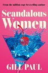 Scandalous Women - Gill Paul - 9780008532161