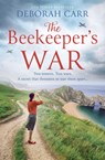The Beekeeper’s War - Deborah Carr - 9780008534585