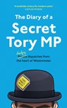 The Diary of a Secret Tory MP - Henry Morris - 9780008535209