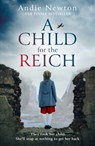 A Child for the Reich - Andie Newton - 9780008541972