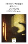 The Yellow Wallpaper & Herland - Charlotte Perkins Gilman - 9780008542115