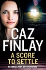 A Score To Settle - Caz Finlay - 9780008545284