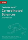 Cambridge IGCSE™ Co-ordinated Sciences Teacher Guide - Malcolm Bradley ; Carol Davenport ; Susan Gardner ; Sam Goodman - 9780008545970