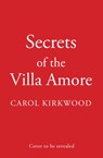 Secrets of the Villa Amore - Carol Kirkwood - 9780008550929