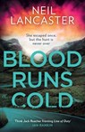 Blood Runs Cold - Neil Lancaster - 9780008551292