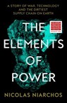 The Elements of Power - Nicolas Niarchos - 9780008553951