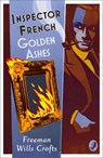 Inspector French: Golden Ashes - Freeman Wills Crofts - 9780008554125