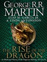 The Rise of the Dragon: An Illustrated History of the Targaryen Dynasty - George R.R. Martin ; Elio M. Garcia Jr. ; Linda Antonsson - 9780008557119