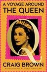 A Voyage Around the Queen - Craig Brown - 9780008557492