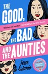 The Good, the Bad, and the Aunties - SUTANTO,  Jesse - 9780008558833