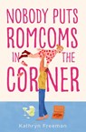 Nobody Puts Romcoms In The Corner - Kathryn Freeman - 9780008560331