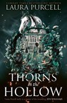 Thorns in the Hollow - Laura Purcell - 9780008562878