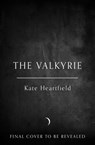 The Valkyrie - Kate Heartfield - 9780008567750