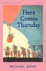 Here Comes Thursday - Michael Bond - 9780008590239