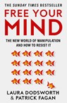 Free Your Mind - Laura Dodsworth ; Patrick Fagan - 9780008600853