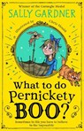 What To Do, Pernickety Boo? - Sally Gardner - 9780008602710