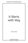 It Starts with Veg: 100 Seasonal Suppers and Sides - Ceri Jones - 9780008603922