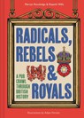 Radicals, Rebels and Royals - Martyn Routledge ; Elspeth Wills - 9780008603946