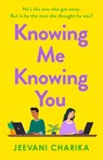 Knowing Me Knowing You - Jeevani Charika - 9780008605858