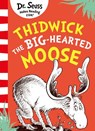 Thidwick the Big-Hearted Moose - Dr. Seuss - 9780008607371