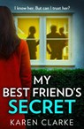 My Best Friend’s Secret - Karen Clarke - 9780008607562