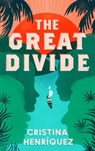 The Great Divide - Cristina Henriquez - 9780008607982