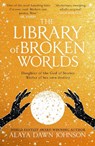 The Library of Broken Worlds - Alaya Dawn Johnson - 9780008612351