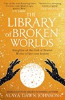The Library of Broken Worlds - Alaya Dawn Johnson - 9780008612399