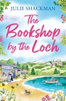 The Bookshop by the Loch - Julie Shackman - 9780008614317