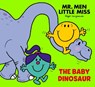 Mr Men Little Miss: The Baby Dinosaur - Adam Hargreaves - 9780008616380